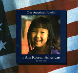 I am Korean American | Rosen Publishing