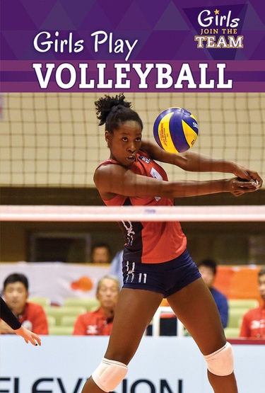 skrivestil I udlandet officiel Girls Play Volleyball | Rosen Publishing
