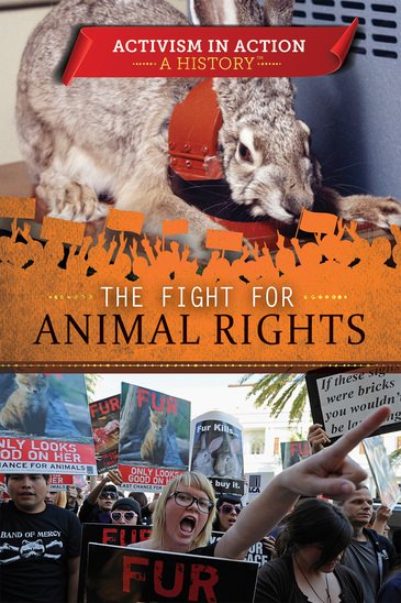 The Fight for Animal Rights | Rosen Publishing The Fight for Animal Rights | Rosen Publishing